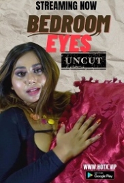 Bedroom Eyes (2022) HotX Short Film Watch Online
