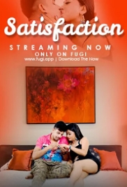Satisfaction (2023) Fugi Short Film Watch Online