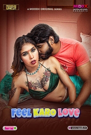 Feel Karo Love (2025) Moodx Hot Short Film