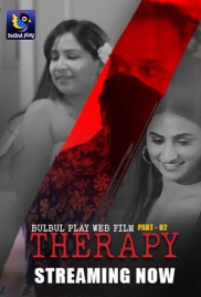 Therapy Part 2 (2025) BulBulPlay Short Film