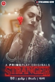 Stranger (2023) S01E01T03 PrimePlay Web Series Watch Online