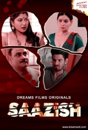 Saazish (2023) DreamsFilms S01E02 Web Series Watch Online