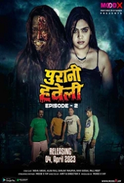Purani Haveli (2023) MoodX S01E02 Web Series Watch Online
