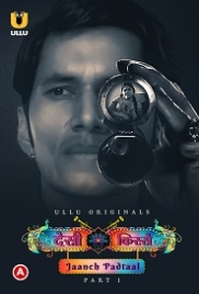 Desi kisse (Jaanch Padtaal) Part 1 (2023) Ullu Web Series Watch Online