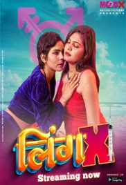 Ling X (2023) MoodX S01E01 Web Series Watch Online
