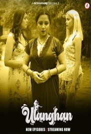 Ulanghan (2023) Besharams S01E05T07 Web Series Watch Online