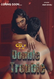 Double Trouble (2024) CultFlix S01E01T02 Web Series Watch Online