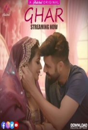 Ghar (2024) Hulchul S01E01T04 Web Series Download
