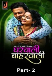 Gharwali Baharwali (2024) Jalva S01 Part 2 Web Series Download