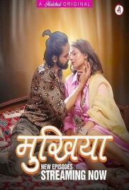 Mukhiyaa (2023) HulChul S01E05T07 Web Series Download