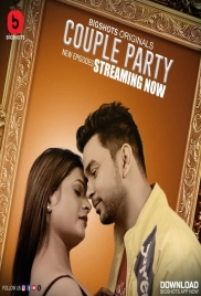 Couple Party (2024) BigShots S01E05T08 Web Series Download
