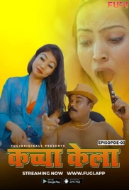 Kaccha Kela 2024 Fugi S01E03 Web Series Download