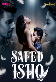 Safed Ishq (2023) MoodX S01E01 Web Series Download