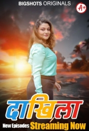 Daakhila 2024 Bigshots S01E04T06 Web Series Download