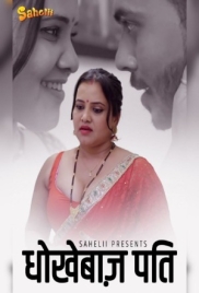 Dhokebaaz Pati 2024 S01E01T02 Sahelii Web Series Download