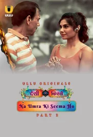Desi Kisse: Na Umra Ki Seema Ho 2024 Ullu S01 Part 2 Web Series Download