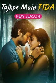 Tujhpe Main Fida 2024 Hindi S02 Complete Web Series Download