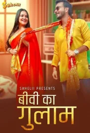 Biwi Ka Gulam 2024 S01E01T02 Sahelii Web Series Download