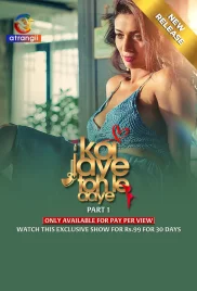 Koi Jaye Toh Le Aaye 2024 S01 Part 1 Web Series Download