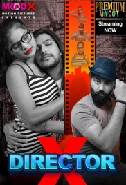 Director X 2024 MoodX S01E01 Web Series Download