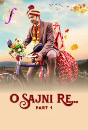 O Sajni Re 2024 S01 Part 1 Feel Web Series Download