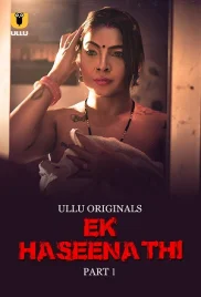 Ek Haseena Thi 2024 S01 Part 01 Ullu Web Series Download
