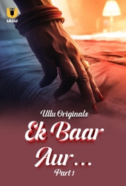 Ek Baar Aur 2024 Ullu S01 Part 01 Web Series Download