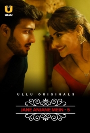 Jane Anjane Mein (2022) Ullu S05E01T04 Web Series Download