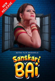 Sanskaari Bai (2025) Sutraflix S01E01T02 Web Series Download