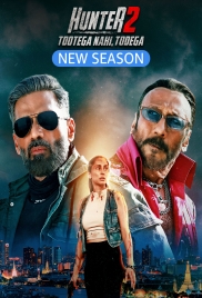 Hunter: Tootega Nahi, Todega (2025) Hindi S02 Complete Web Series