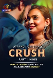 Crush (2026) Atrangii S01 Part 1 Web Series