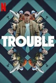 Trouble 2024 Hindi Dubbed Movie HDRip Download